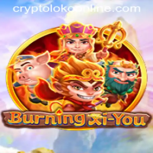 Exploring the World of BurningXiYou: A Unique Gaming Adventure with Crypto Loko