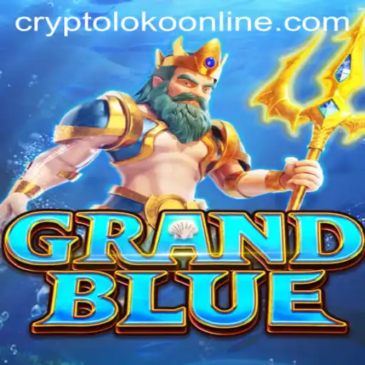 Exploring the World of GRANDBLUE: An Innovative Journey with Crypto Loko
