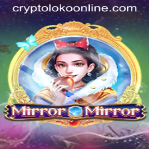 MirrorMirror: A New Era of Crypto Loko Gaming