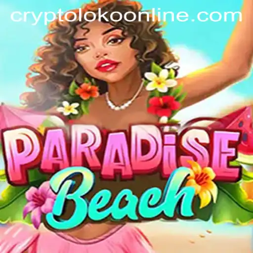 Discover the Exciting World of ParadiseBeach: A Journey into Crypto Loko